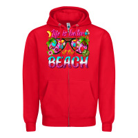 Red life is better at the beach Zipper Hoodie - texasbilliewilder