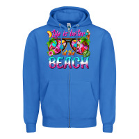 True Royal life is better at the beach Zipper Hoodie - texasbilliewilder