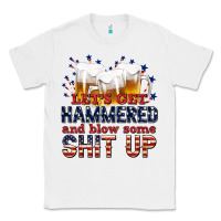 White lets get hammered Classic Tee - texasbilliewilder