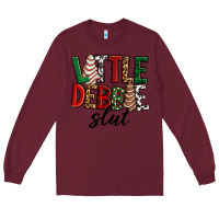 Burgundy Little debbie slut Christmas Long Sleeve Tee - RanaPortraitStore
