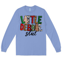 Colony Blue Little debbie slut Christmas Long Sleeve Tee - RanaPortraitStore