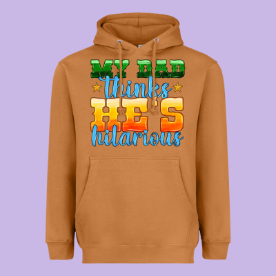 My Dad Thinks He Is Hilarious Heavyweight Hoodie Designed By Hra Design Shop