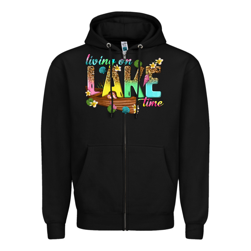 Living On Lake Time Zipper Hoodie by texasbilliewilder | Teevron