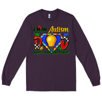 Plum im an autism dad whats your superpower Long Sleeve Tee - Zillion Design Studio