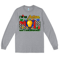 Heather Grey i'm an autism mom what's your superpower Long Sleeve Tee - Zillion Design Studio