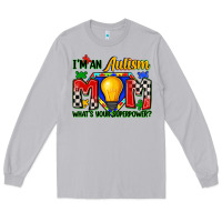 Moon Dust i'm an autism mom what's your superpower Long Sleeve Tee - Zillion Design Studio
