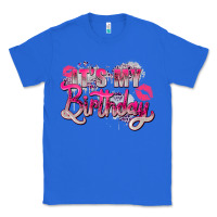 True Royal pink its my birthday Classic Tee - Zillion Design Studio