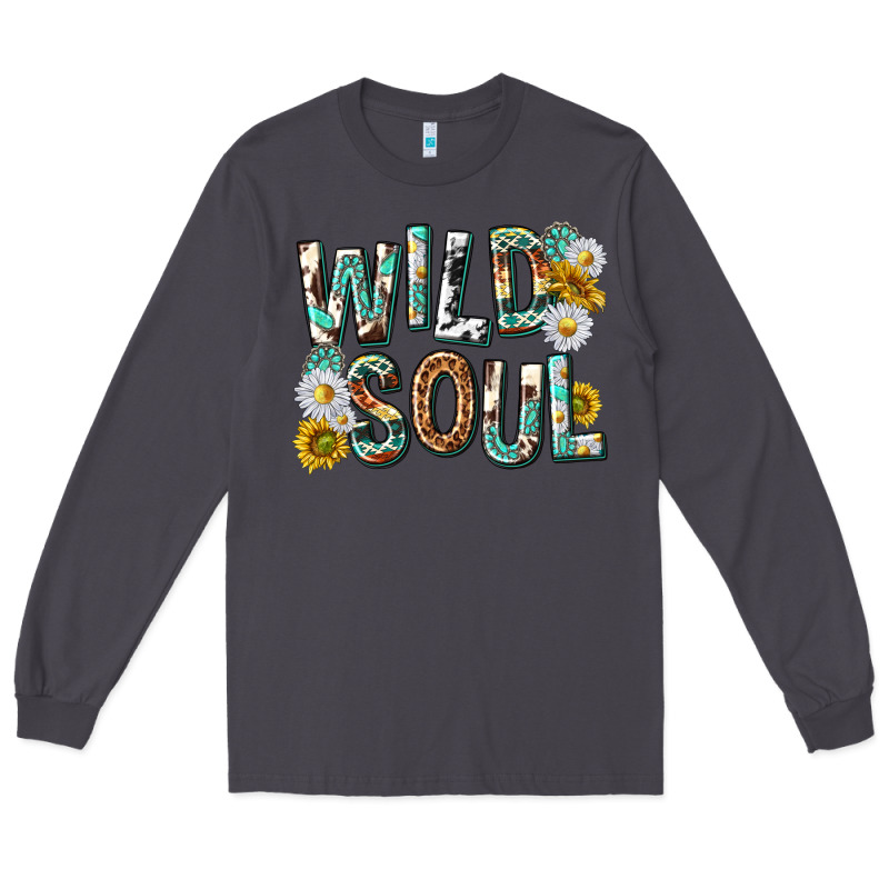 Western Wild Soul With Sunflowers Long Sleeve Tee by texasbilliewilder | Teevron