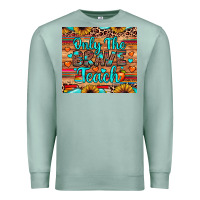 Seafoam only the brave teach Premium Sweatshirt - JahusDesignShop