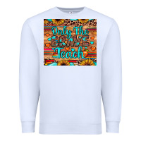 White only the brave teach Premium Sweatshirt - JahusDesignShop