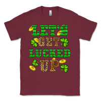 Burgundy st patricks day lets get lucked up Classic Tee - RanaPortraitStore
