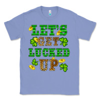 Colony Blue st patricks day lets get lucked up Classic Tee - RanaPortraitStore