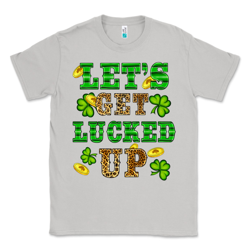 St Patricks Day Lets Get Lucked Up Classic Tee by RanaPortraitStore | Teevron
