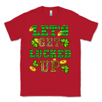 Red st patricks day lets get lucked up Classic Tee - RanaPortraitStore