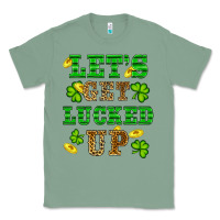 Sage st patricks day lets get lucked up Classic Tee - RanaPortraitStore