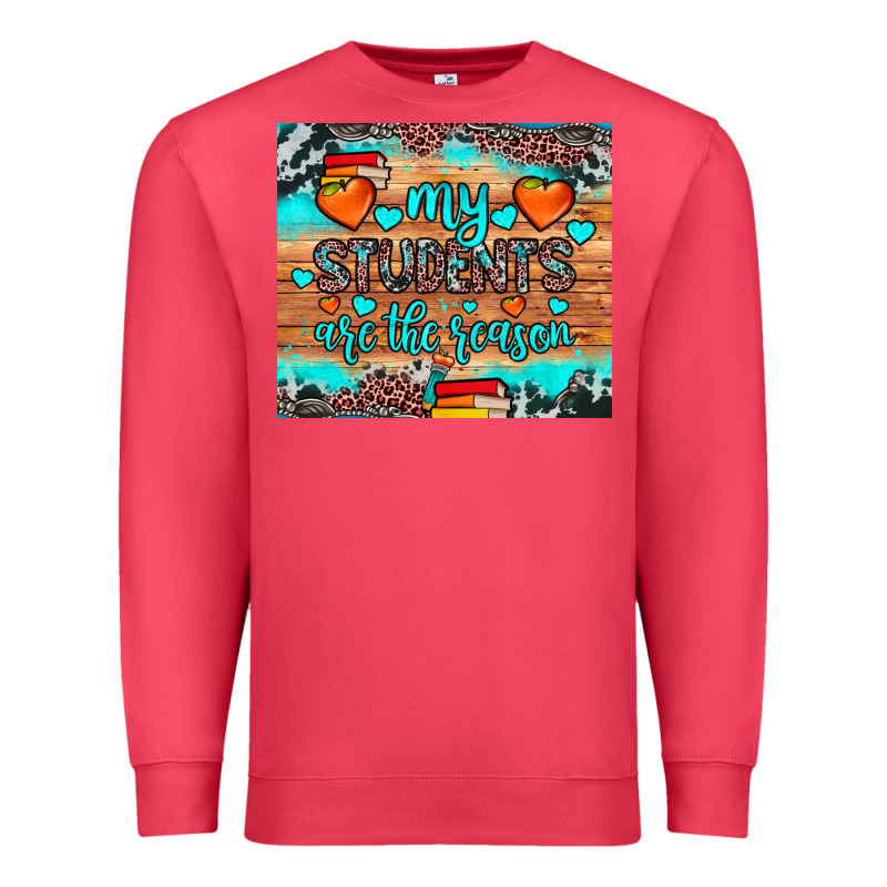 My Students Are The Reason Premium Sweatshirt by JahusDesignShop | Teevron