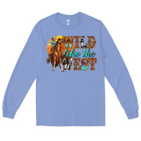 Colony Blue wild like west Long Sleeve Tee - texasbilliewilder