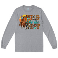 Heather Grey wild like west Long Sleeve Tee - texasbilliewilder