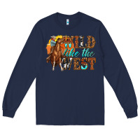 Navy wild like west Long Sleeve Tee - texasbilliewilder