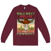 Burgundy wild west long live cowboys Long Sleeve Tee - texasbilliewilder
