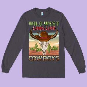 Wild West Long Live Cowboys Long Sleeve Tee Designed By Texasbilliewilder