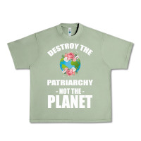 Oil Green Destroy the patriarchy not the planet Urban Heavy Tee - Bettercallsaul