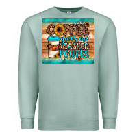 Seafoam coffee gives me teacher powers Premium Sweatshirt - JahusDesignShop