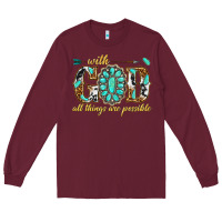 Burgundy with god all things are possible with gemstone Long Sleeve Tee - texasbilliewilder