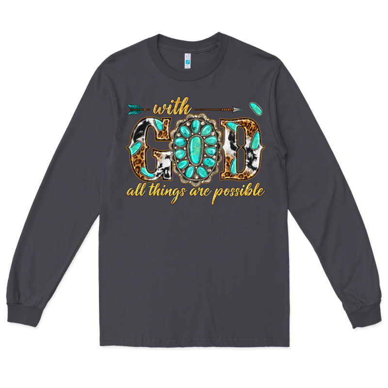 With God All Things Are Possible With Gemstone Long Sleeve Tee by texasbilliewilder | Teevron