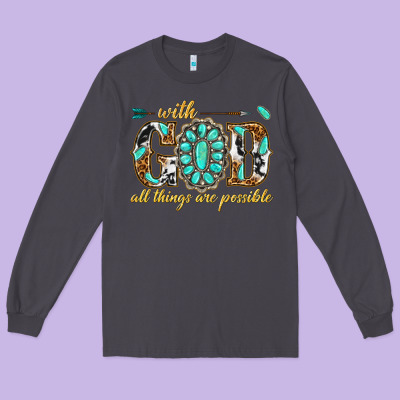 Long Sleeve Tee with god all things are possible with gemstone