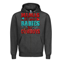 Charcoal Heather mamas let your babies be cowboys Zipper Hoodie - texasbilliewilder