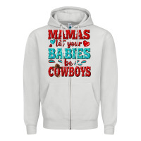 Mamas Let Your Babies Be Cowboys Zipper Hoodie | Teevron