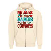 Sandshell mamas let your babies be cowboys Zipper Hoodie - texasbilliewilder
