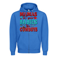 True Royal mamas let your babies be cowboys Zipper Hoodie - texasbilliewilder