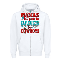 White mamas let your babies be cowboys Zipper Hoodie - texasbilliewilder