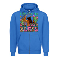 True Royal i just smile and say god bless Zipper Hoodie - Zillion Design Studio