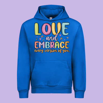 Love And Embrace Every Version Of You Urban Hoodie Designed By Maliassmallbusiness