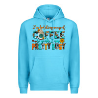 Ocean Blue i am holding a cup of coffee so yeah iam pretty bu Premium Hoodie - AdoDesignShop