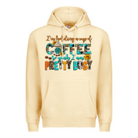 Pina Colada i am holding a cup of coffee so yeah iam pretty bu Premium Hoodie - AdoDesignShop