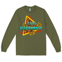 Army Green a little bit dramatic Long Sleeve Tee - texasbilliewilder