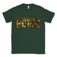 Sports Green my daddy is my hero army western Classic Tee - texasbilliewilder