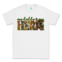 White my daddy is my hero army western Classic Tee - texasbilliewilder