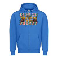 True Royal keep on telling yourself i'm not pretty Zipper Hoodie - Zillion Design Studio