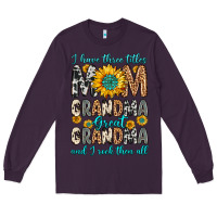 Plum i have three tittles mom grandma great grandma Long Sleeve Tee - Zillion Design Studio