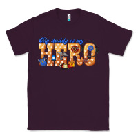 Plum my daddy is my hero dispatcher Classic Tee - texasbilliewilder