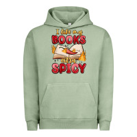 Pigment Oil Green i like my books extra spicy Urban Hoodie - MaliasSmallBusiness