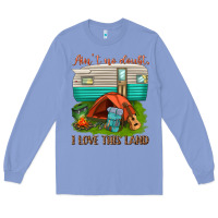 Ain T No Doubt I Love This Land Long Sleeve Tee | Teevron