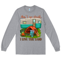 Heather Grey ain t no doubt i love this land Long Sleeve Tee - texasbilliewilder