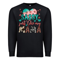 Black sassy just like my mama Premium Sweatshirt - JahusDesignShop