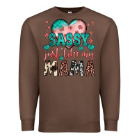 Chestnut sassy just like my mama Premium Sweatshirt - JahusDesignShop